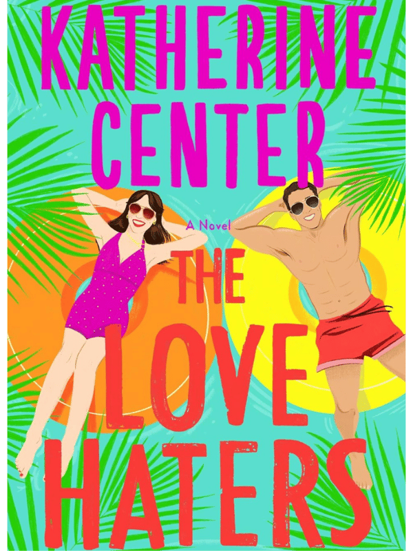 The Love Haters by Katherine Center | Book Review