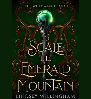 Falling for Lindsey Willingham’s Spellbinding Romantasy “To Scale the Emerald Mountain”